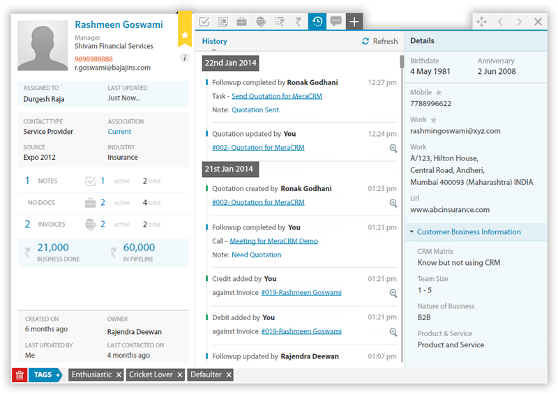 Customer data management by keeping all updated customer data along with complete past activities.